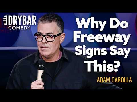 Adam Carolla — Why Do LA Freeway Signs Only Say This | Adam Carolla - YouTube